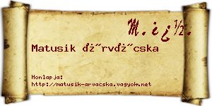 Matusik Árvácska névjegykártya